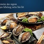 16 món ăn ngon từ bào ngư